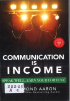 Communication Is Income Book